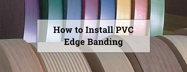 Install PVC Edgebanding